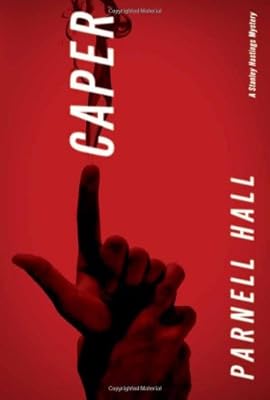 Caper: A Stanley Hastings Mystery