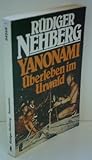 Rüdiger Nehberg: Yanonami - Überleben im Urwald - Rüdiger Nehberg