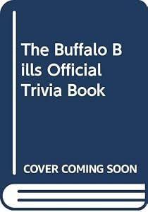 The Buffalo Bills Official Trivia Book by Scott Pitoniak