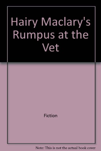 Hairy Maclary's rumpus at the vet by Lynley Dodd