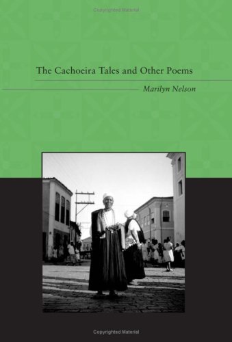 The Cachoeira Tales And Other Poems by Marilyn Nelson
