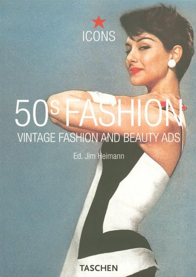 50s Fashion: Vintage Fashion and Beauty Ads by Jim Heimann