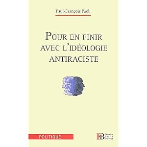 Pour en finir avec l'idéologie antiraciste
