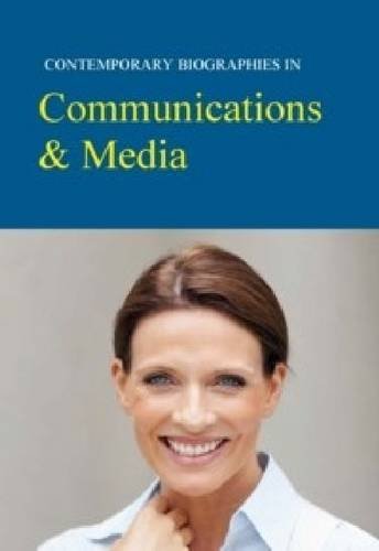 Contemporary Biographies in Communications & Media by Salem Press