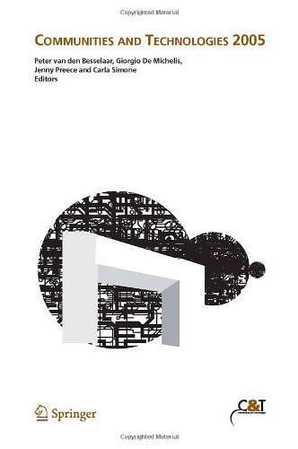 Communities and Technologies 2005: Proceedings of the Second Communities and Technologies Conference, Milano 2005 by Peter van den Besselaar
