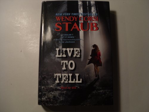 Live To Tell by Wendy Corsi Staub
