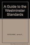 A Guide to the Westminster Standards