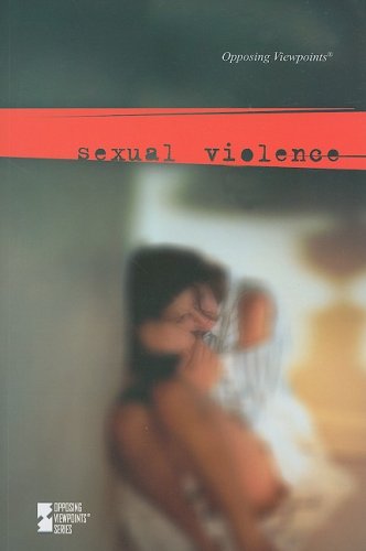 Sexual Violence (Opposing Viewpoints) by Louise Gerdes