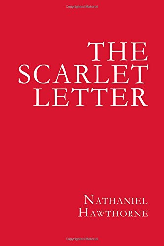 The Scarlet Letter by Nathaniel Hawthorne