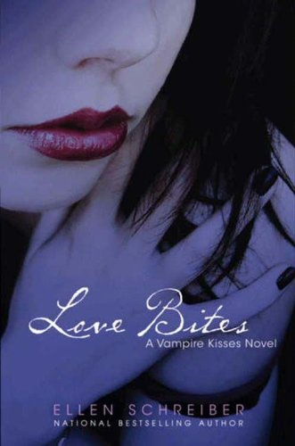 Love Bites (Vampire Kisses, Book 7) by Ellen Schreiber