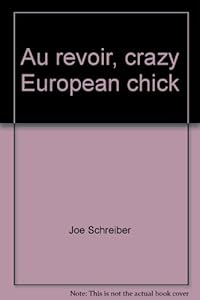 Au revoir, crazy European chick