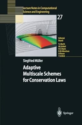 Adaptive Multiscale Schemes for Conservation Laws (Lecture Notes in Computational Science and Engineering (27))