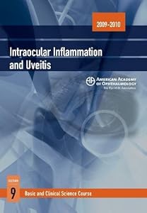 Intraocular Inflammation and Uveitis 2009-2010 (Basic and Clinical Science Course: Section 9)