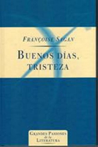 Buenos dias, tristeza by FrancÌ§oise Sagan