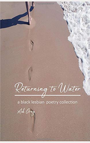 Returning to Water by Ash Gray