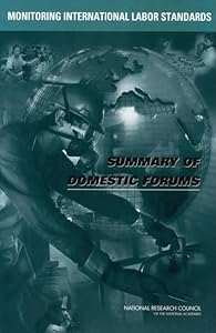 Monitoring International Labor Standards: Summary of Domestic Forums