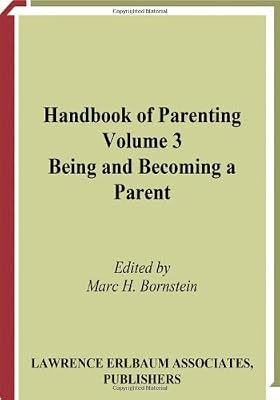 Handbook of Parenting: Being and Becoming a Parent