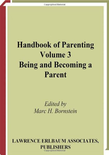 Handbook of Parenting: Being and Becoming a Parent by Marc H. Bornstein