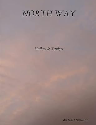 North Way: Haikus & Tankas