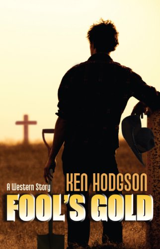 Fool's Gold: A Western Story (Wheeler Large Print Western) by Ken Hodgson