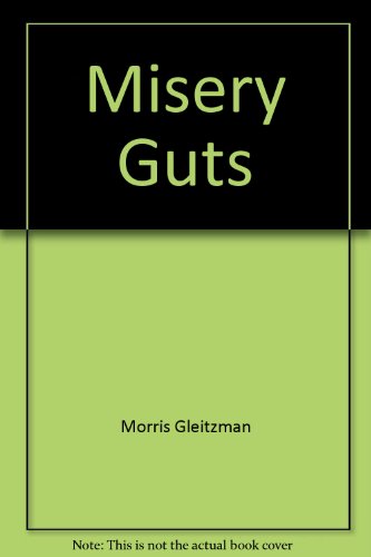 Misery Guts by Morris Gleitzman