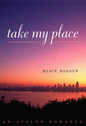 Take My Place by Beate Boeker