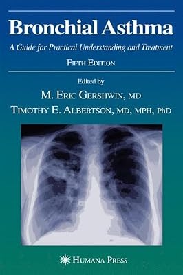 Bronchial Asthma: A Guide for Practical Understanding and Treatment (Current Clinical Practice)