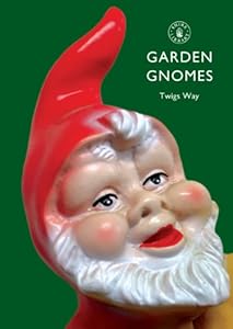 Garden Gnomes: A History