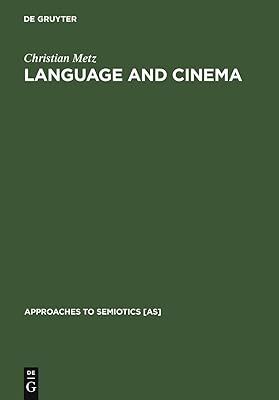 Language and Cinema (Approaches to Semiotics [AS], 26)