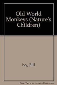 Old World Monkeys (Nature's Children)