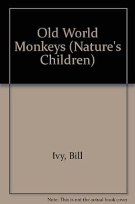 Old World Monkeys (Nature's Children)