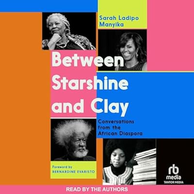 Between Starshine and Clay: Conversations from the African Diaspora