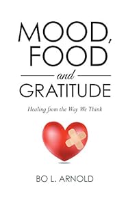 Mood, Food and Gratitude: Healing from the Way We Think