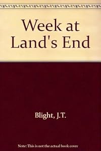 A week at the Land's End by J. T Blight