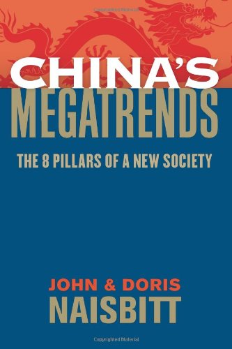China's Megatrends: The 8 Pillars of a New Society by John Naisbitt