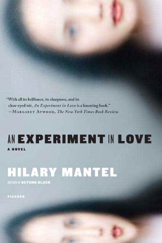 An Experiment in Love: A Novel by Hilary Mantel