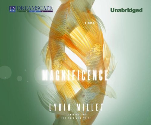 Magnificence by Lydia Millet