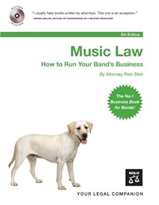 Music Law: How to Run Your Band's Business by Richard Stim Attorney