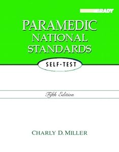 Paramedic National Standards Self-Test (5th Edition) by Charly D. Miller