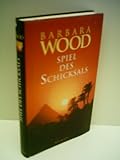 Barbara Wood: Spiel des Schicksals - Verlag: Weltbild - Barbara Wood