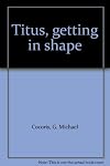 Titus, getting in shape