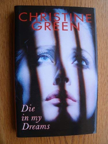 Die in My Dreams by Christine Green