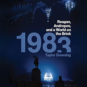 1983: Reagan, Andropov, and a World on the Brink