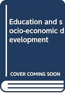 Education and socio-economic development by P Abdul Kareem