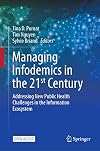Managing Infodemics in the 21st Century: Addressing New Public Health Challenges in the Information Ecosystem