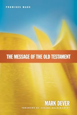 The Message of the Old Testament: Promises Made