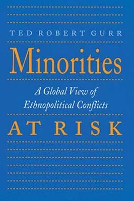 Minorities at Risk: A Global View of Ethnopolitical Conflict