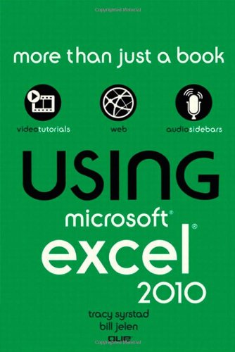 Using Microsoft Excel 2010 by Tracy Syrstad