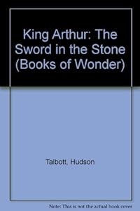 SWORD STONE/KING ARTHUR   LB (Books of Wonder)