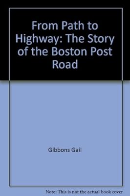 From path to highway: The story of the Boston Post Road